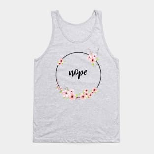 (Light) Floral Geometric "Nope" shirt Tank Top